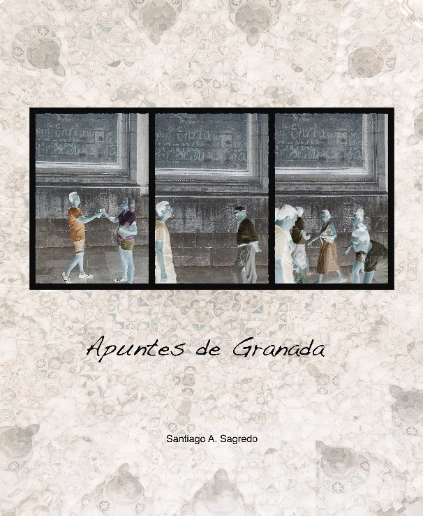 View Apuntes de Granada by Santiago A. Sagredo