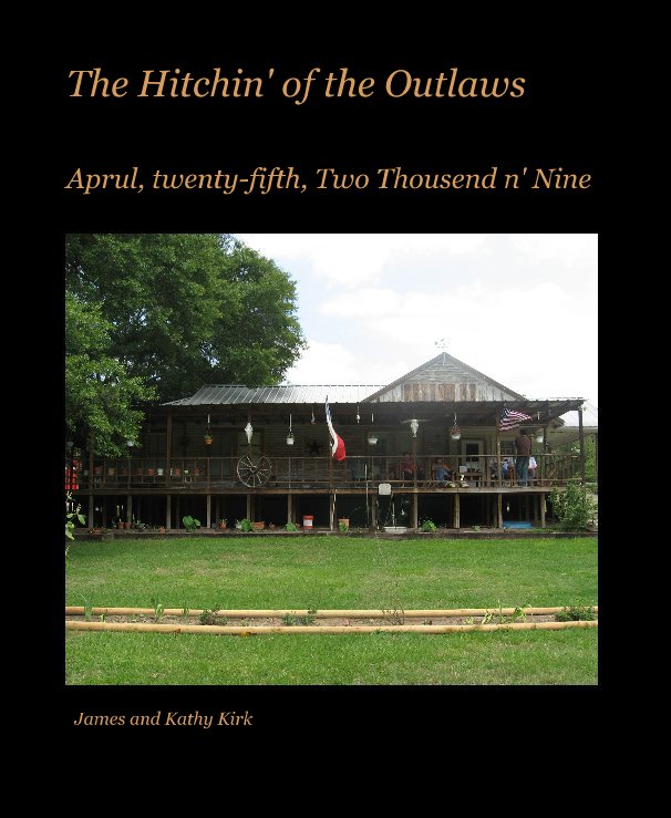 View The Hitchin' of the Outlaws by James and Kathy Kirk