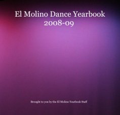 El Molino Dance Yearbook 2008-09 book cover