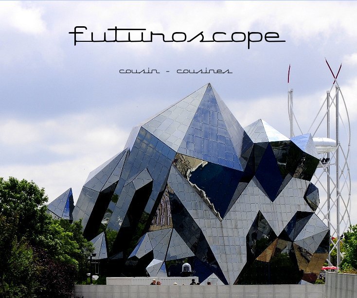 View futuroscope by FRANCOIS VILLERET