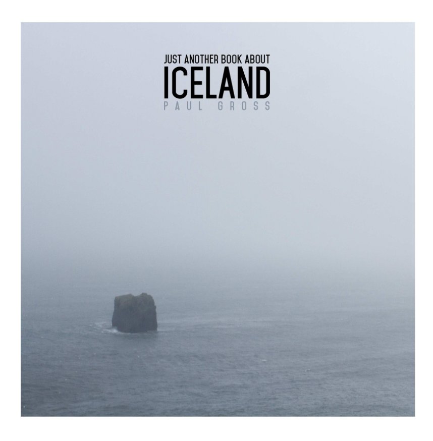 Bekijk Just Another Book About Iceland op Paul Gross