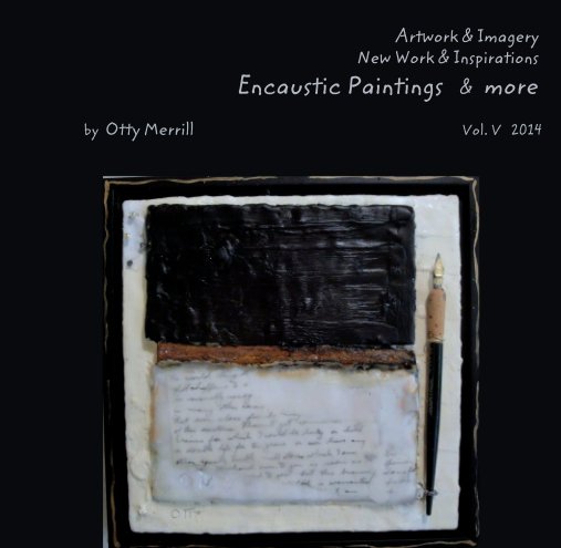 View Artwork & Imagery Encaustic Paintings   &  more by Otty Merrill