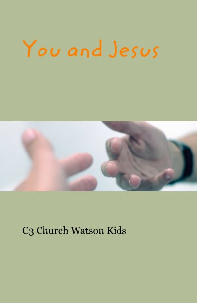 Bekijk You and Jesus op C3 Church Watson Kids