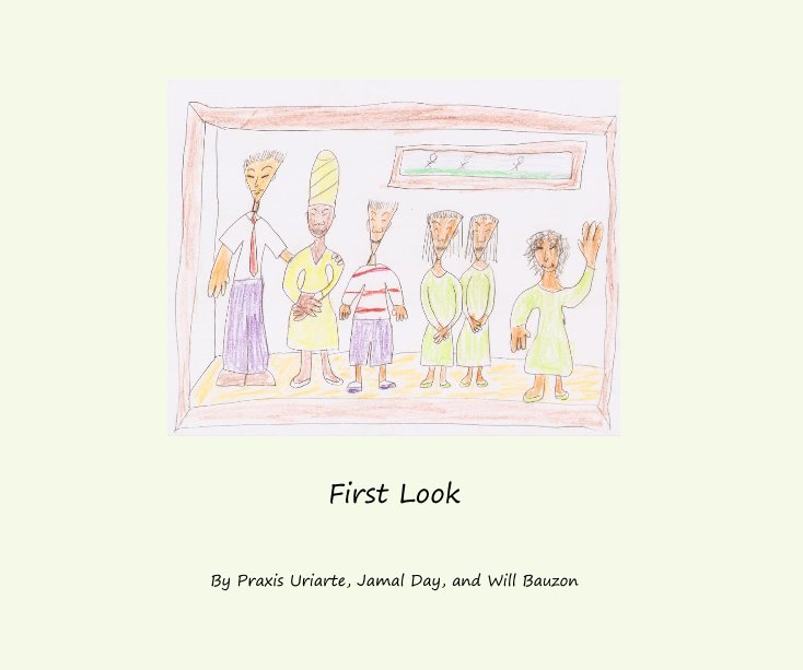 View First Look by Praxis Uriarte, Jamal Day, and Will Bauzon