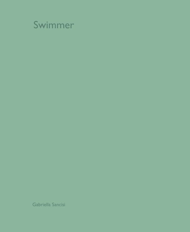 View Swimmer by Gabriella Sancisi