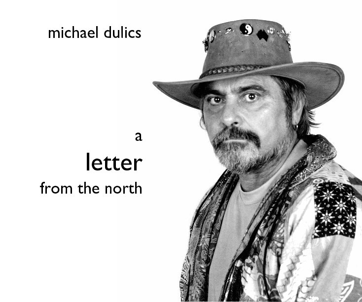 View a letter from the north by Michael Dulics