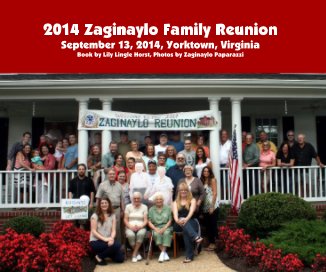 2014 Zaginaylo Family Reunion September 13, 2014, Yorktown, Virginia book cover