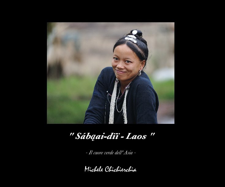 Ver "Sábąai-dïï - Laos " por Michele Chichierchia