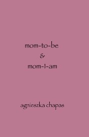 mom-to-be & mom-I-am book cover