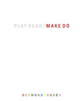 Play Dead / MAKE DO book cover