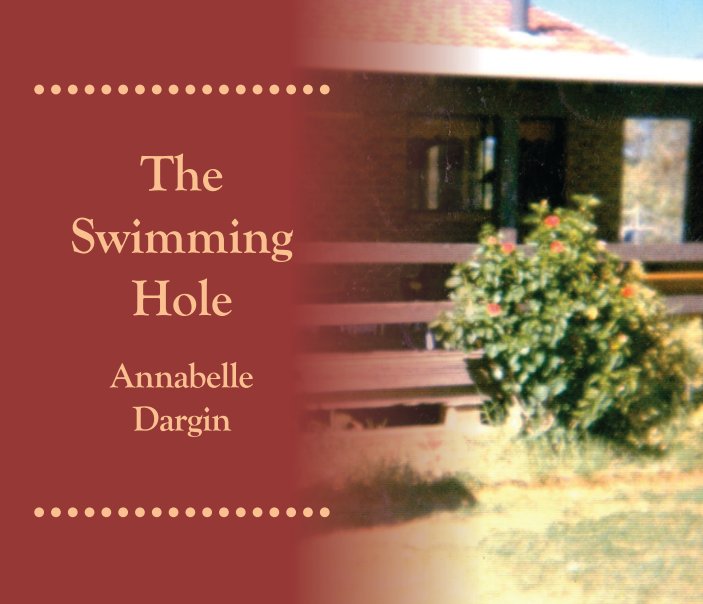 View The Swimming Hole by Annabelle Dargin