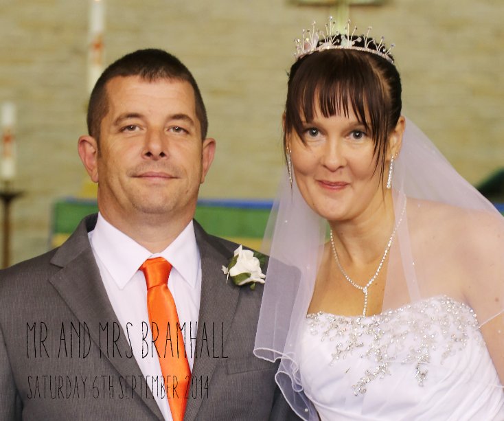 View Mr and Mrs Bramhall by Saturday 6th September 2014
