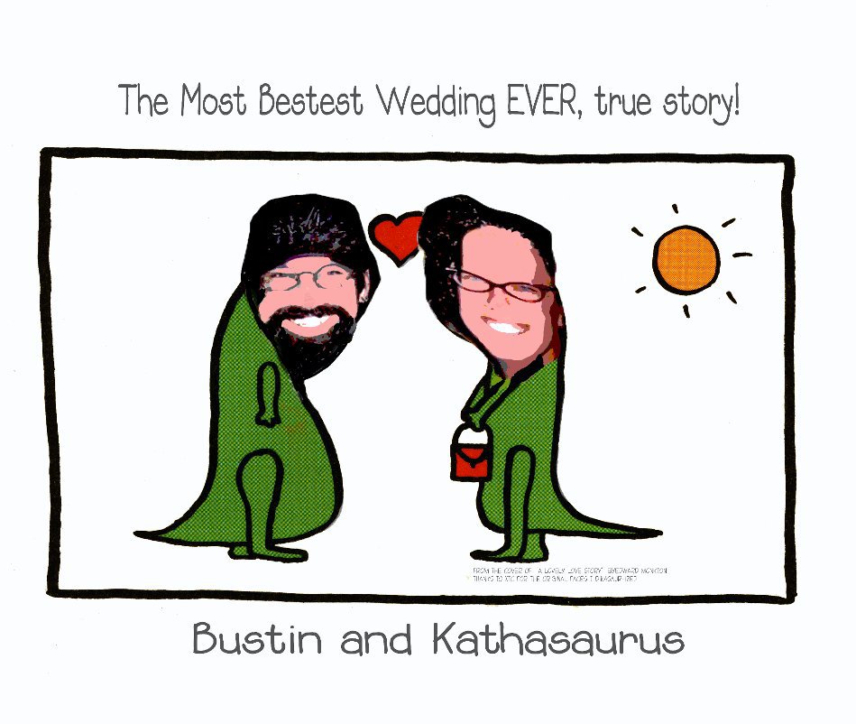 View The Most Bestest Wedding Ever, True Story! by Haiku and Friends