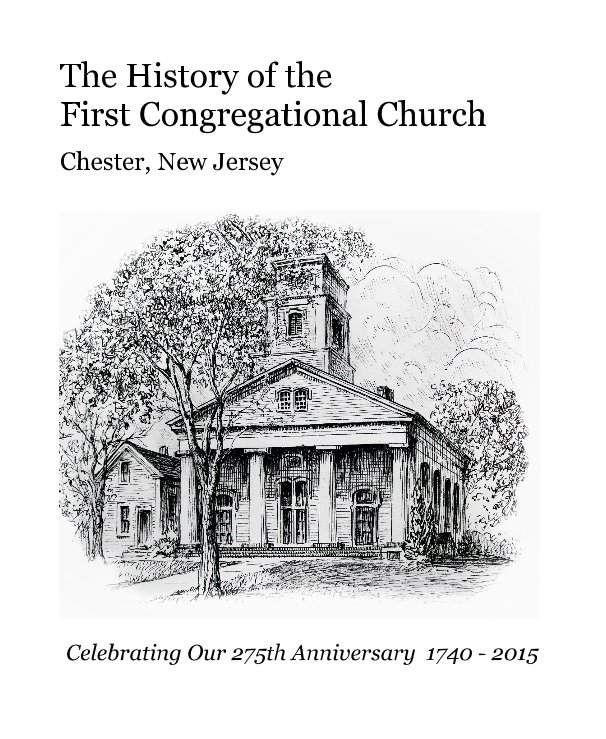View The History of the First Congregational Church by Celebrating Our 275th Anniversary 1740 - 2015