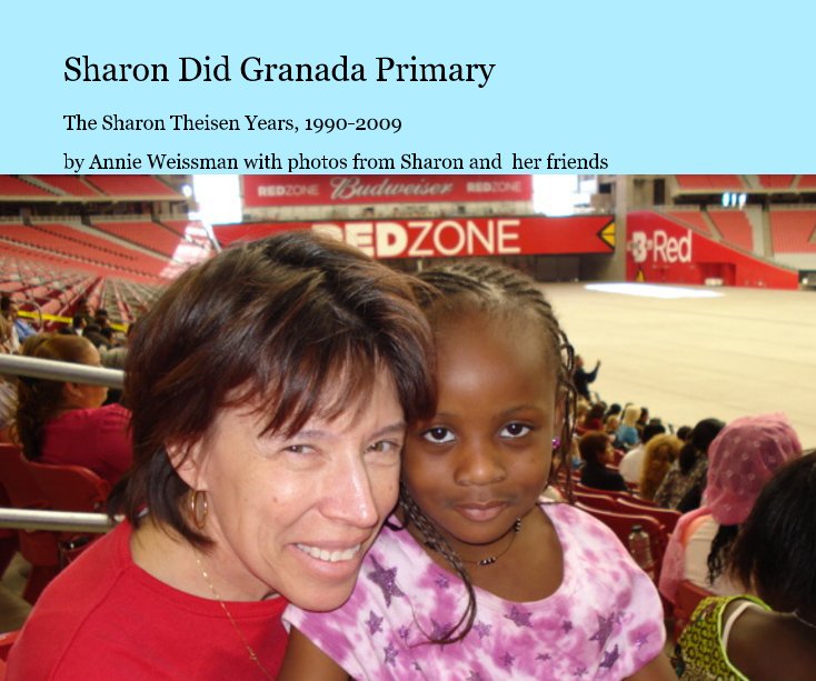Ver Sharon Did Granada Primary por Annie Weissman with photos from Sharon and her friends