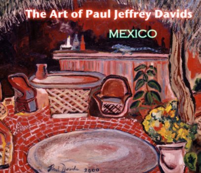 The Art of Paul Jeffrey Davids - Mexico book cover