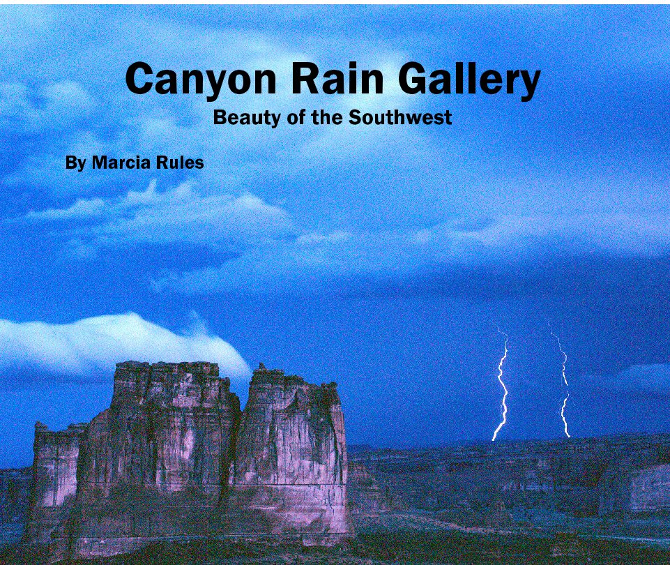 Ver Canyon Rain Gallery Beauty of the Southwest por Marcia Rules