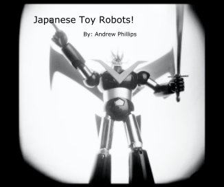 Japanese Toy Robots! book cover