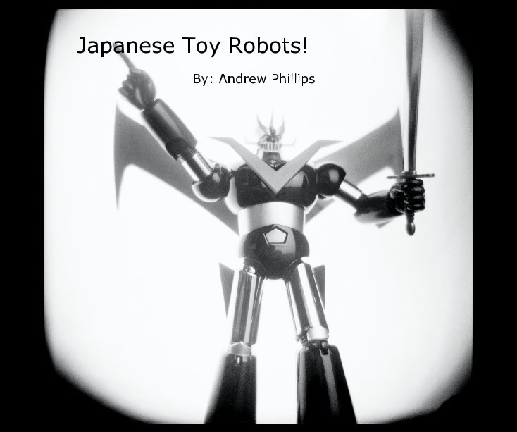 Ver Japanese Toy Robots! por andy_ph_is
