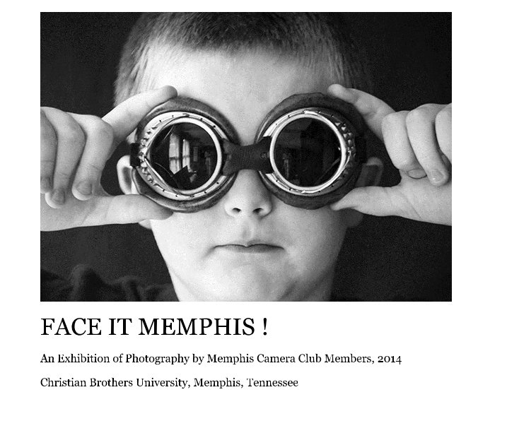 View FACE IT MEMPHIS ! by Christian Brothers University, Memphis, Tennessee