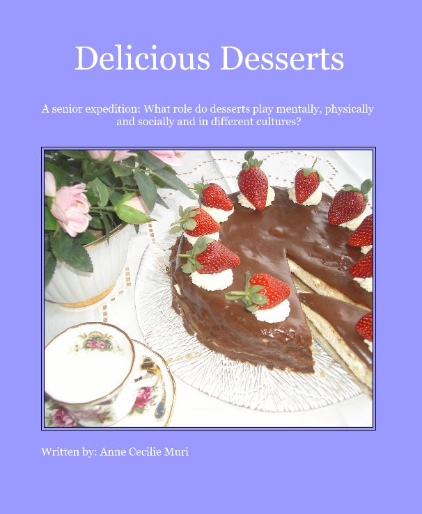 Delicious Desserts nach Written by: Anne Cecilie Muri anzeigen