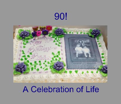 90! A Celebration of Life book cover