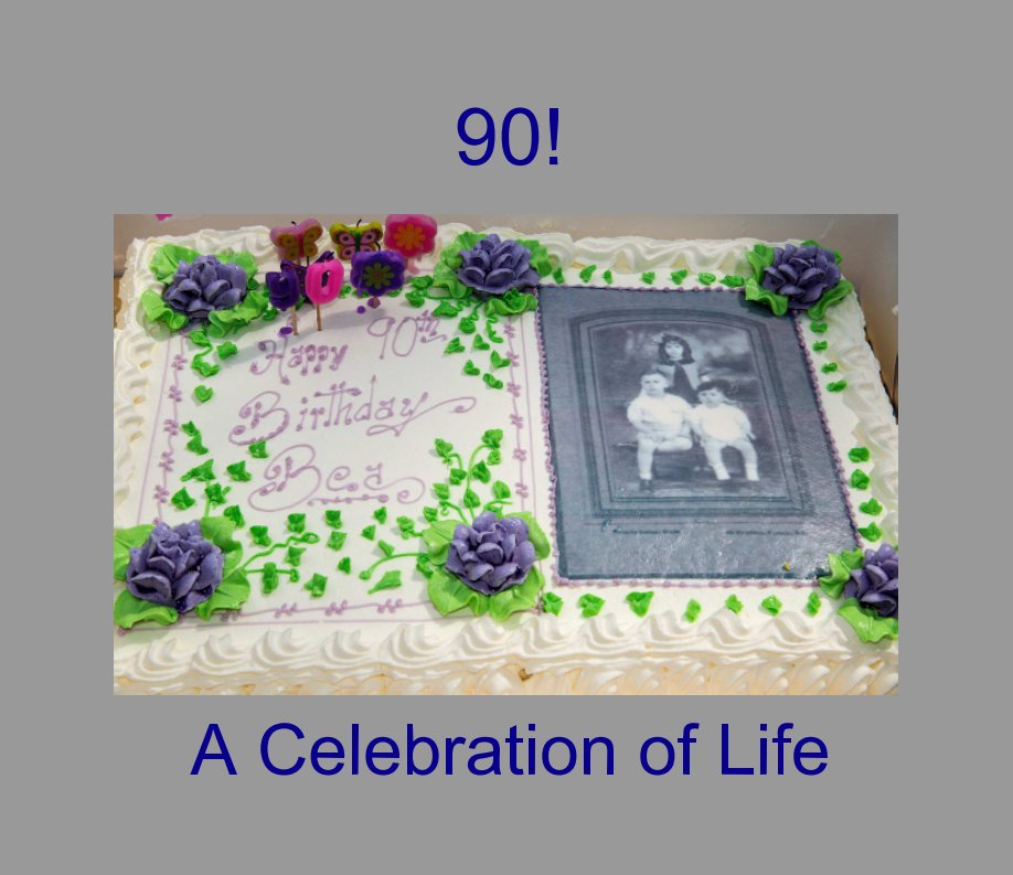 Visualizza 90! A Celebration of Life di Alan Spitzer