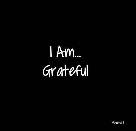 Ver I Am... Grateful por Carolin Taylor