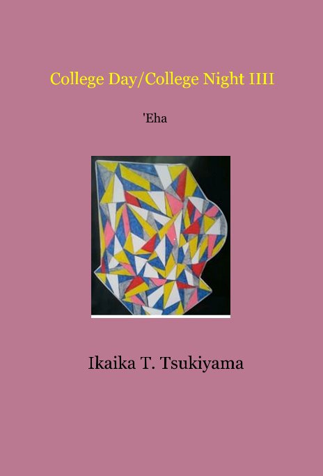 View College Day/College Night IIII 'Eha by Ikaika T. Tsukiyama