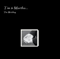 Tim & Martha...The Wedding book cover