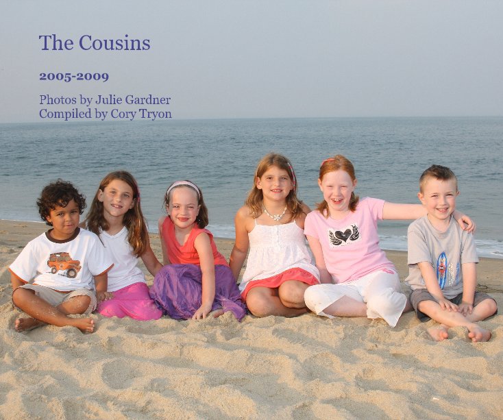 View The Cousins by Photos by Julie Gardner Compiled by Cory Tryon