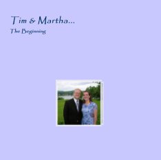 Tim & Martha...The Beginning book cover