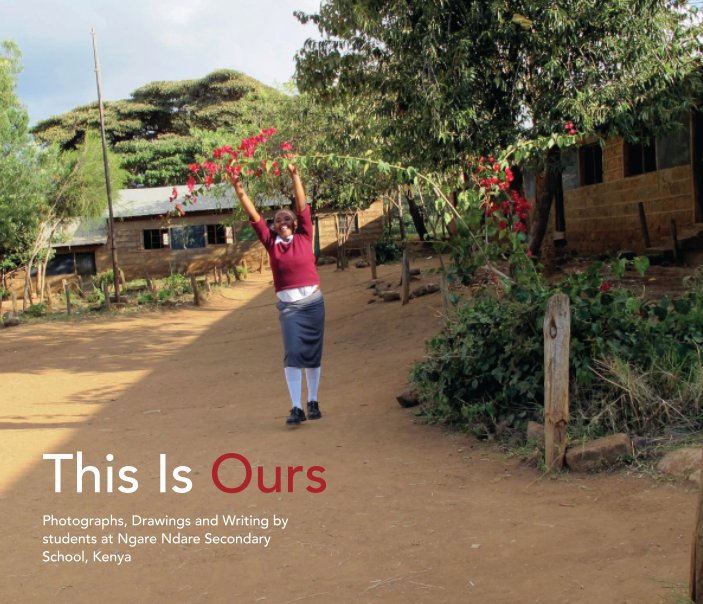 View This Is Ours: Ngare Ndare (Hard Cover) by e2 education & environemnt