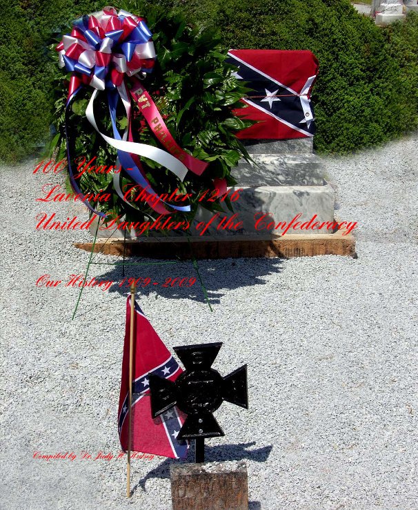 100 Years - Lavonia Chapter 1216 United Daughters of the Confederacy nach Compiled by Dr. Judy H. Hulsey anzeigen