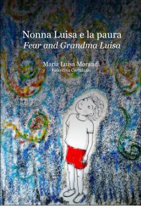 Fear and Grandma Luisa - Nonna Luisa e la paura book cover