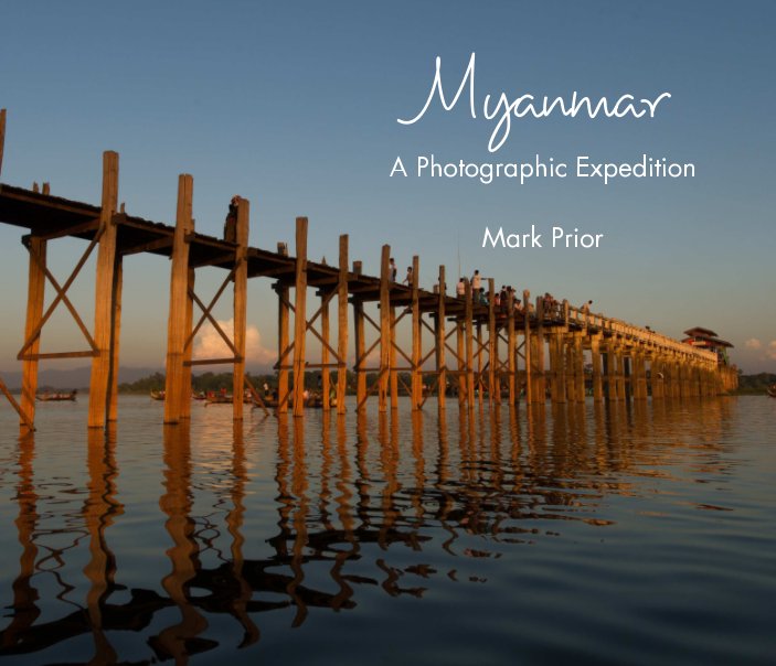 View Myanmar by Mark Prior
