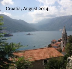 Croatia, August 2014 book cover