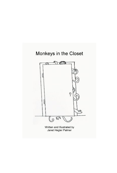 View MONKEYS IN THE CLOSET by Janet H. Palmer