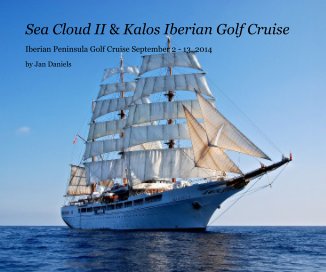 Sea Cloud II & Kalos Iberian Golf Cruise book cover