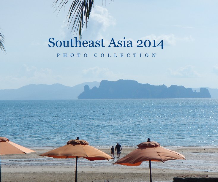 View Southeast Asia 2014 by Robert Kelly