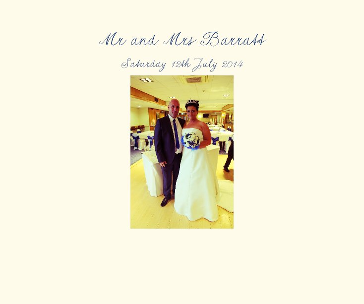 View Mr and Mrs Barratt by Saturday 12th July 2014