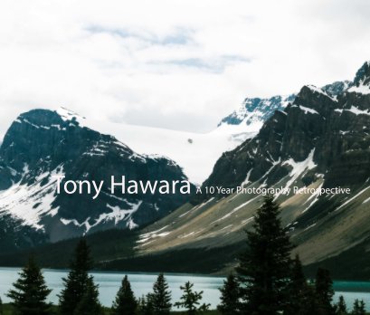 Tony Hawara A 10 Year Photography Retrospective book cover