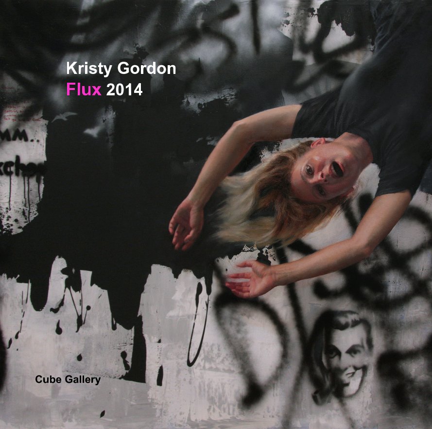 View Kristy Gordon Flux 2014 by Cube Gallery