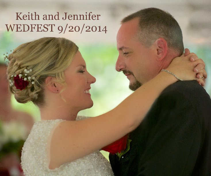 View Keith and Jennifer WEDFEST 9/20/2014 by Kitty Riley Kono