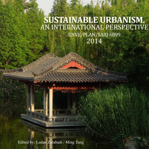 Ver 2014 Sustainable Urbanism por Ladan Zarabadi/Ming Tang