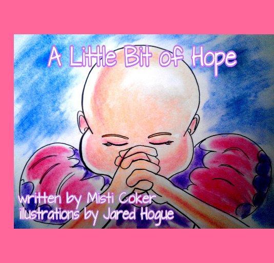 Ver A Little Bit of Hope por Misti Coker