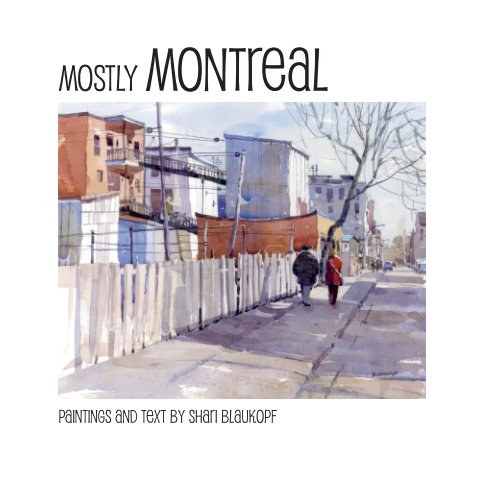 View Mostly Montreal by Shari Blaukopf