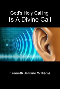 God's Holy Calling Is A Divine Call book cover