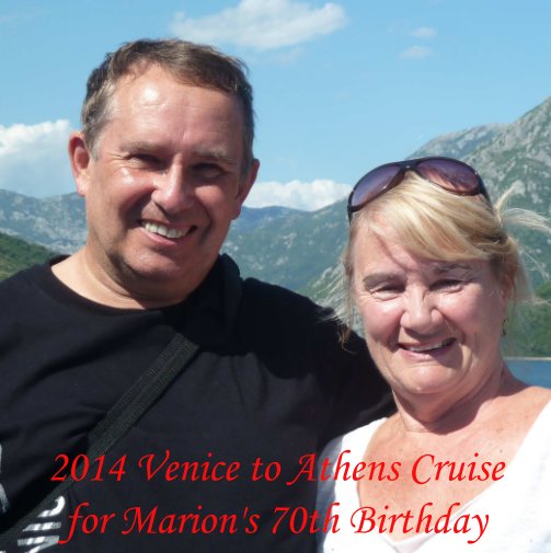 Visualizza 2014 Venice to Athens Cruise di Peter & Marion Gillespie