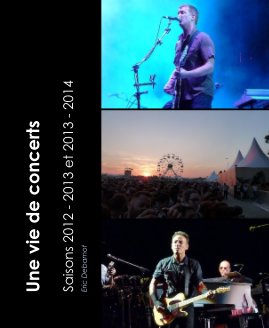Une vie de concerts - Saisons 2012 - 2013 et 2013 - 2014 book cover
